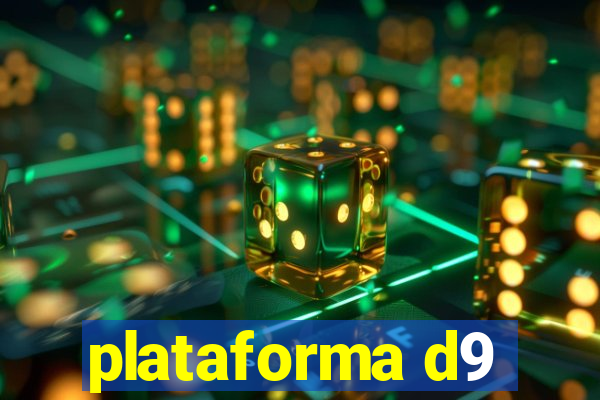 plataforma d9